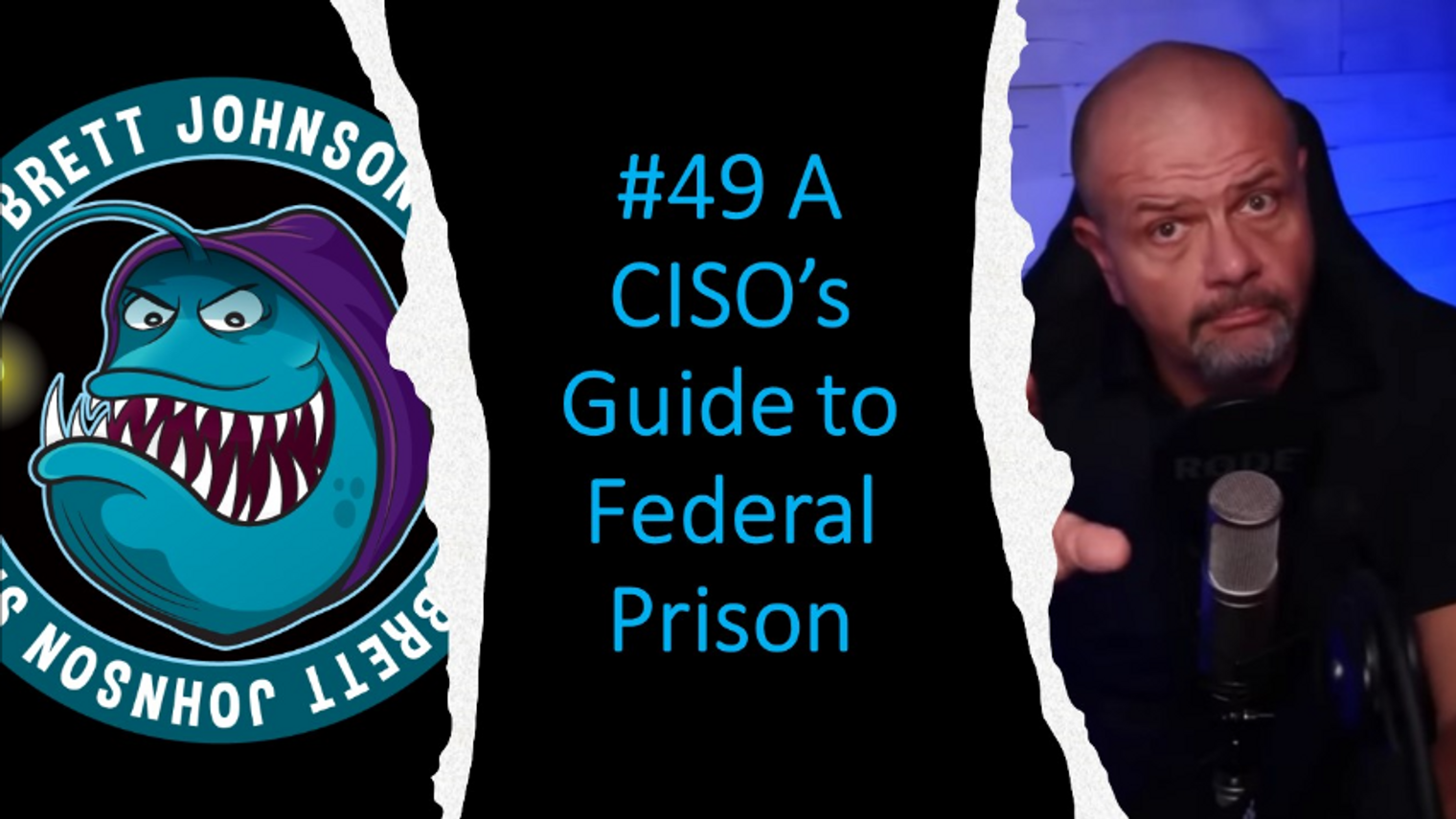 #49 A CISO's Guide to Federal Prison